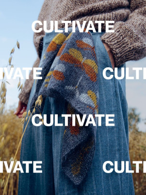 Laine Cultivate: Knitting the Beauty of Nature										