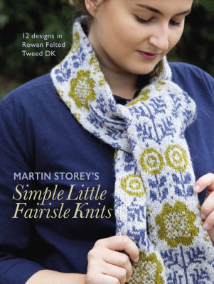 Martin Storey's Simple Little Fairisle Knits										